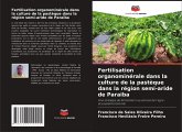 Fertilisation organominérale dans la culture de la pastèque dans la région semi-aride de Paraiba Fertilisation organominérale dans la culture de la pastèque dans la région semi-aride de Paraiba