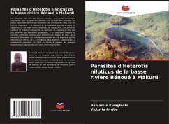 Cover Parasites d'Heterotis niloticus de la basse rivière Bénoué à Makurdi