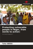 Protecting vulnerable people in Niger, from words to action: Protecting vulnerable people in Niger, from words to action: