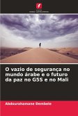 O vazio de segurança no mundo árabe e o futuro da paz no G5S e no Mali O vazio de segurança no mundo árabe e o futuro da paz no G5S e no Mali
