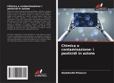 Chimica e contaminazione: i pesticidi in azione Chimica e contaminazione: i pesticidi in azione
