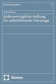 Außervertragliche Haftung für selbstfahrende Fahrzeuge Außervertragliche Haftung für selbstfahrende Fahrzeuge
