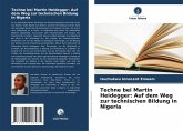 Techne bei Martin Heidegger: Auf dem Weg zur technischen Bildung in Nigeria Techne bei Martin Heidegger: Auf dem Weg zur technischen Bildung in Nigeria