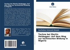 Cover Techne bei Martin Heidegger: Auf dem Weg zur technischen Bildung in Nigeria