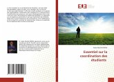 Essentiel sur la coordination des étudiants Essentiel sur la coordination des étudiants