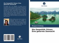 Cover Die Geopolitik Chinas: Eine getarnte Seemacht