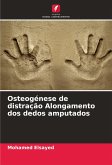 Osteogénese de distração Alongamento dos dedos amputados Osteogénese de distração Alongamento dos dedos amputados