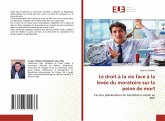 Le droit à la vie face à la levée du moratoire sur la peine de mort Le droit à la vie face à la levée du moratoire sur la peine de mort