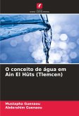 O conceito de água em Ain El Hûts (Tlemcen)
