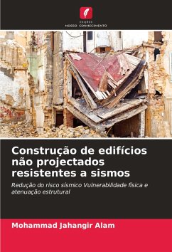 Construção de edifícios não projectados resistentes a sismos - Alam, Mohammad Jahangir