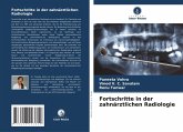 Fortschritte in der zahnärztlichen Radiologie Fortschritte in der zahnärztlichen Radiologie