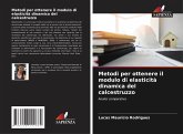 Metodi per ottenere il modulo di elasticità dinamica del calcestruzzo Metodi per ottenere il modulo di elasticità dinamica del calcestruzzo