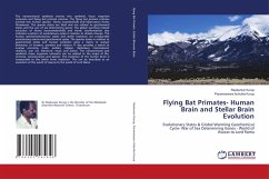 Flying Bat Primates- Human Brain and Stellar Brain Evolution Flying Bat Primates- Human Brain and Stellar Brain Evolution
