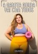 A garota gorda vai com todos - Bild 1