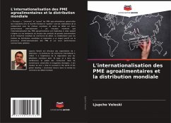 L'internationalisation des PME agroalimentaires et la distribution mondiale - Veleski, Ljupcho