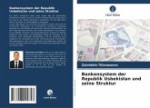 Bankensystem der Republik Usbekistan und seine Struktur Bankensystem der Republik Usbekistan und seine Struktur