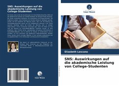 SNS: Auswirkungen auf die akademische Leistung von College-Studenten - Lascano, Elizabeth