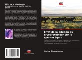 Effet de la dilution du cryoprotecteur sur le sperme équin