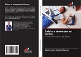 Salute e sicurezza sul lavoro Salute e sicurezza sul lavoro