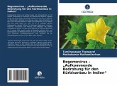 Begomovirus ¿ ¿Aufkommende Bedrohung für den Kürbisanbau in Indien¿ Begomovirus ¿ ¿Aufkommende Bedrohung für den Kürbisanbau in Indien¿