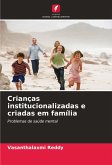 Crianças institucionalizadas e criadas em família