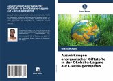 Auswirkungen anorganischer Giftstoffe in der Okobaba-Lagune auf Clarias gareipinus Auswirkungen anorganischer Giftstoffe in der Okobaba-Lagune auf Clarias gareipinus