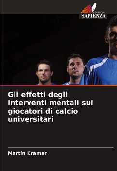 Cover Gli effetti degli interventi mentali sui giocatori di calcio universitari