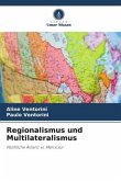 Regionalismus und Multilateralismus Regionalismus und Multilateralismus