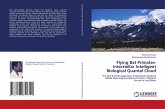 Flying Bat Primates- Interstellar Intelligent Biological Quantal Cloud Flying Bat Primates- Interstellar Intelligent Biological Quantal Cloud