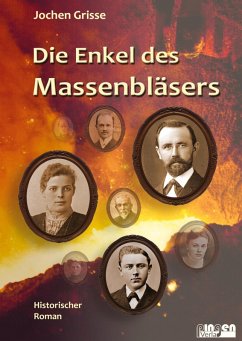 Die Enkel des Massenbläsers - Grisse, Hans-Jochen