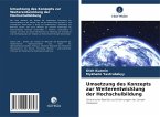 Umsetzung des Konzepts zur Weiterentwicklung der Hochschulbildung Umsetzung des Konzepts zur Weiterentwicklung der Hochschulbildung