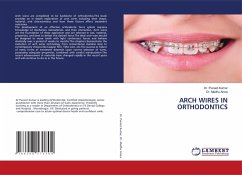 ARCH WIRES IN ORTHODONTICS - Kumar, Dr. Puneet;Arora, Dr. Madhu