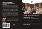 Agents de socialisation sur la vulnérabilité des consommateurs adolescents Agents de socialisation sur la vulnérabilité des consommateurs adolescents