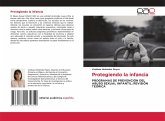 Protegiendo la infancia Protegiendo la infancia