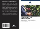 Einführung in das Saatgutwesen Einführung in das Saatgutwesen
