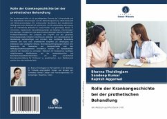 Rolle der Krankengeschichte bei der prothetischen Behandlung - Thoidingjam, Bhavna;Kumar, Sandeep;AGGARWAL, RAJNISH