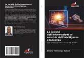 La società dell'informazione al servizio dell'intelligenza economica La società dell'informazione al servizio dell'intelligenza economica