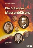Die Enkel des Massenbläsers Die Enkel des Massenbläsers