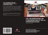 LES TECHNOLOGIES DE L'INFORMATION ET DE LA COMMUNICATION LES TECHNOLOGIES DE L'INFORMATION ET DE LA COMMUNICATION