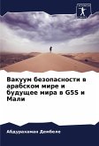 Vakuum bezopasnosti w arabskom mire i buduschee mira w G5S i Mali Vakuum bezopasnosti w arabskom mire i buduschee mira w G5S i Mali