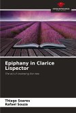 Epiphany in Clarice Lispector Epiphany in Clarice Lispector