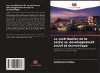 La contribution de la pêche au développement social et économique