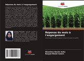 Réponse du maïs à l'engorgement Réponse du maïs à l'engorgement