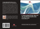 L'intersubjectivité dans la vie professionnelle des enseignants L'intersubjectivité dans la vie professionnelle des enseignants
