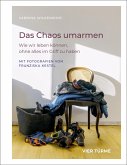 Das Chaos umarmen