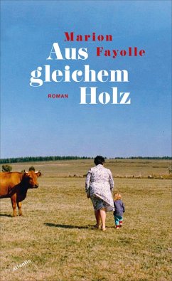 Aus gleichem Holz - Fayolle, Marion