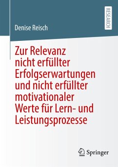Cover Zur Relevanz nicht erfüllter Erfolgserwartungen und nicht erfüllter motivationaler Werte für Lern- und Leistungsprozesse