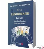 Dein Lenormand Guide - Schnell und einfach legen und deuten Dein Lenormand Guide - Schnell und einfach legen und deuten