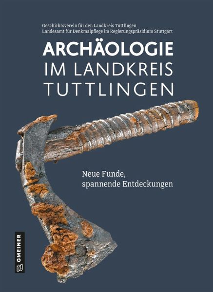 Archäologie im Landkreis Tuttlingen Archäologie im Landkreis Tuttlingen