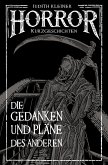 Die Gedanken und Pläne des Anderen Die Gedanken und Pläne des Anderen